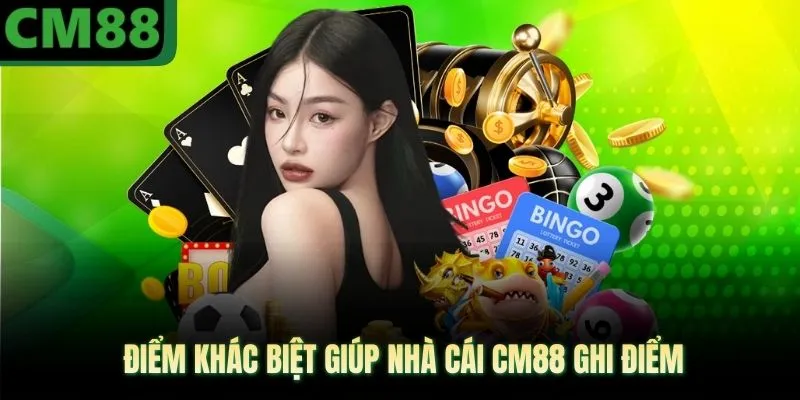 Điểm khác biệt giúp nhà cái CM88 ghi điểm