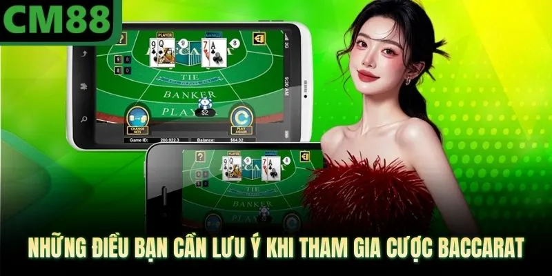 Những điều bạn cần lưu ý khi tham gia cược baccarat