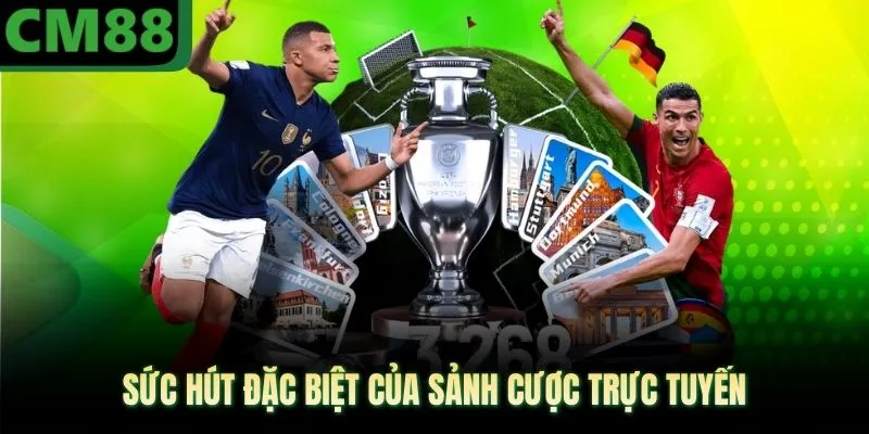 Sức hút đặc biệt của sảnh cược trực tuyến